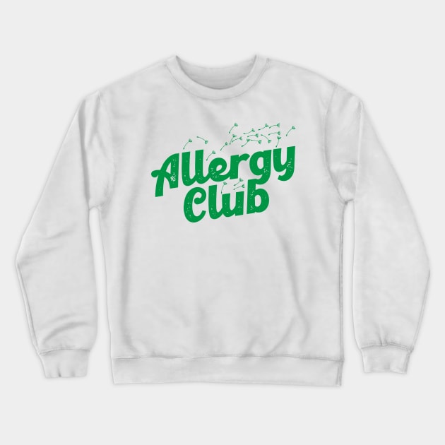 Allergy Club Crewneck Sweatshirt by darklordpug